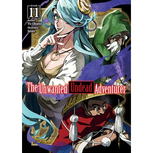 The Unwanted Undead Adventurer (Light Novel): Volume 11: Volume 11