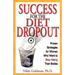 Success for the Diet Dropout: Proven Strategies for Women Who Want to Stop Hating Their Bodies