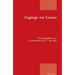 Zugange Zur Gnosis: Akten Zur Tagung der Patristischen Arbeitsgemeinschaft Vom 02.-05.01.2011 In Berlin-Spandau