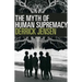 The Myth of Human Supremacy