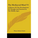 The Mediaeval Mind V1: A History Of The Development Of Thought And Emotion In The Middle Ages