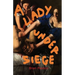 A Lady Under Siege