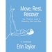 Move, Rest, Recover: A Workbook: Your Practical Guide to Balancing Mind and Body