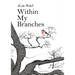 Within My Branches