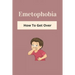 Emetophobia: How To Get Over: Emetophobia Meaning