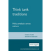 Think Tank Traditions: Policy Research and the Politics of Ideas