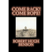 Come Rack! Come Rope! by Robert Hugh Benson, Fiction, Literary, Classics, Science Fiction
