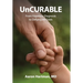 UnCurable