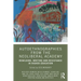 Autoethnographies from the Neoliberal Academy: Rewilding, Writing and Resistance in Higher Education