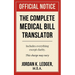 The Complete Medical Bill Translator: A Humorous Guide Explaining Hospital Prices, Insurance Adjustments, CPT Codes, Hidden Fees, and All the Mysterio