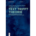 Text Trifft Theorie: Literaturwissenschaftliche Methodenkompetenz in Der PRAXIS