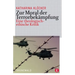 Zur Moral Der Terrorbekampfung: Eine Theologisch-Ethische Kritik