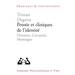 Pensee Et Cliniques de l'Identite: Descartes, Cervantes, Montaigne