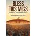 Bless This Mess - A Search for Democracy