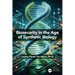Biosecurity in the Age of Synthetic Biology