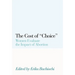 The Cost of Choice: Women Evaluate the Impact of Abortion