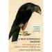 A Most Remarkable Creature: The Hidden Life of the World's Smartest Birds of Prey