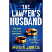 The Lawyer's Husband: A twisty and utterly unputdownable psychological thriller