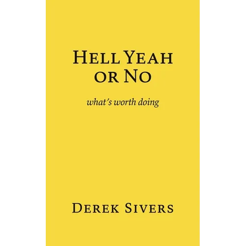 Hell Yeah or No: what's worth doing