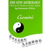 The New Astrology Gemini: Gemini Combined with All Chinese Animal Signs: The New Astrology by Sun Sign