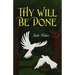 Thy Will Be Done