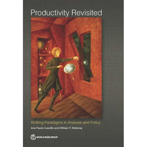 Productivity Revisited: Shifting Paradigms in Analysis and Policy