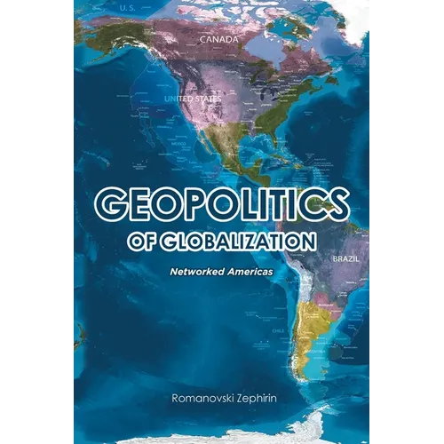 Geopolitics of Globalization: Networked Americas