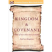 Kingdom & Covenant: A tale of two cities, two covenants, And two kingdoms