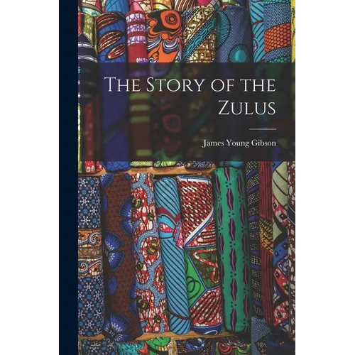 The Story of the Zulus