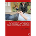 Domestic Violence and Criminal Justice