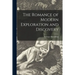 The Romance of Modern Exploration and Discovery