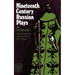 Nineteenth-Century Russian Plays