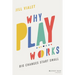 Why Play Works