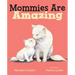 Mommies Are Amazing