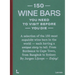 150 Wine Bars You Need to Visit Before You Die