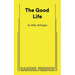 The Good Life