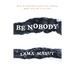 Be Nobody