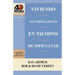 Viviendo Victoriosamente En Tiempos de Dificultad / Living Victoriously in Difficult Times (40 Minute Bible Studies)