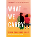 What We Carry: A Memoir