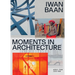 Iwan Baan: Moments in Architecture