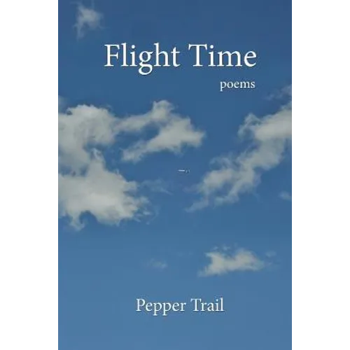 Flight Time: Poems