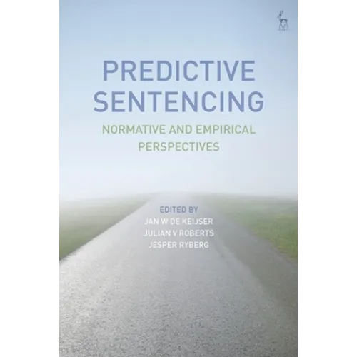 Predictive Sentencing: Normative and Empirical Perspectives