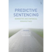 Predictive Sentencing: Normative and Empirical Perspectives