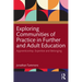 Exploring Communities of Practice in Further and Adult Education: Apprenticeship, Expertise and Belonging