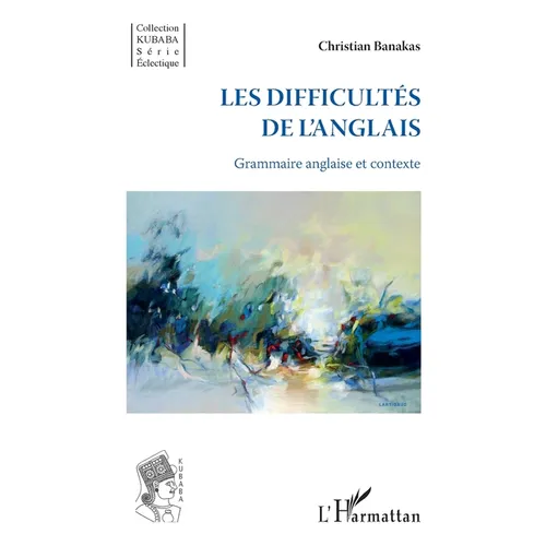 Les difficultés de l'anglais: Grammaire anglaise et contexte