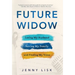 Future Widow: Losing My Husband, Saving My Family, and Finding My Voice