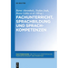 Fachunterricht, Sprachbildung und Sprachkompetenzen