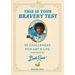 This Is Your Bravery Test: 55 Challenges for Art and Life Inspired by Bob Ross
