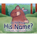 Do You Know His Name?