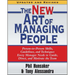 The New Art of Managing People, Updated and Revised: Person-To-Person Skills, Guidelines, and Techniques Every Manager Needs to Guide, Direct, and Mot